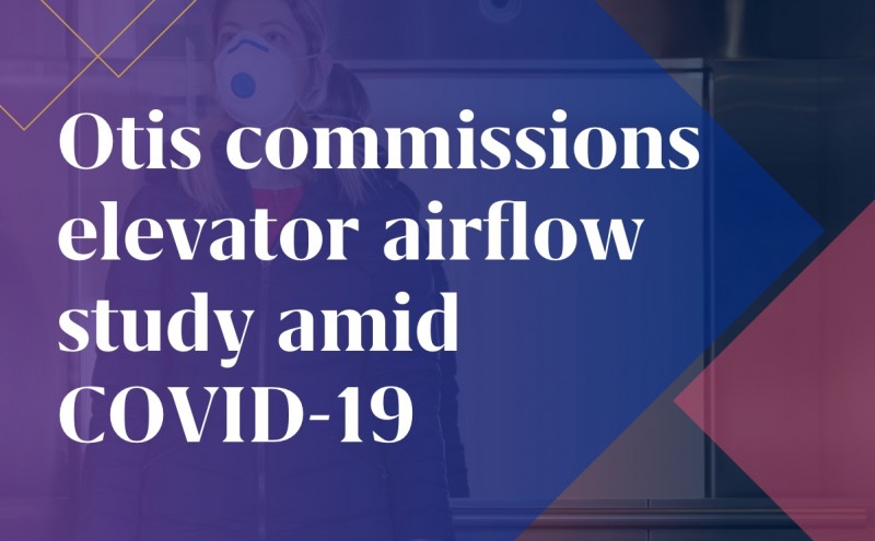 2-Otis Commissions Study on Elevator Airflow Amid COVID-19 Pandemic